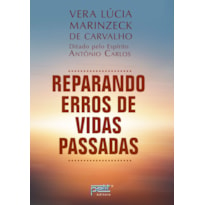 REPARANDO ERROS DE VIDAS PASSADAS