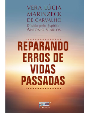 REPARANDO ERROS DE VIDAS PASSADAS