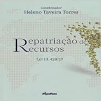 REPATRIAÇÃO DE RECURSOS - LEI 13.428/17