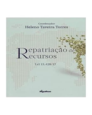 REPATRIAÇÃO DE RECURSOS - LEI 13.428/17