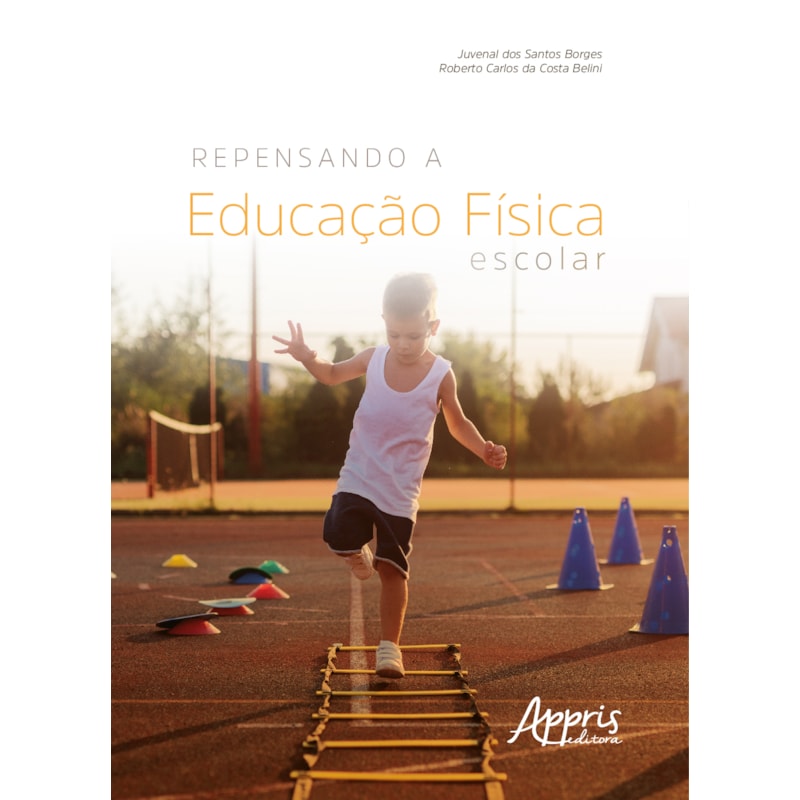 REPENSANDO A EDUCAÇÃO FÍSICA ESCOLAR