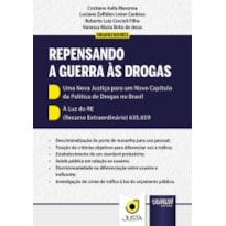 REPENSANDO A GUERRA ÀS DROGAS