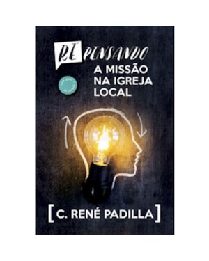 REPENSANDO A MISSAO NA IGREJA LOCAL