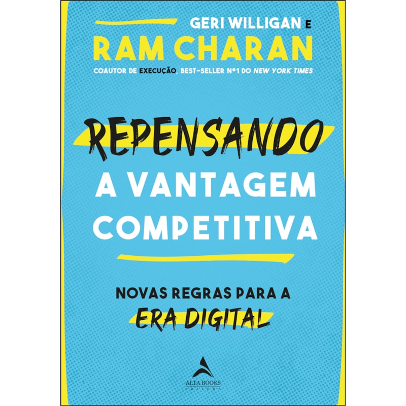 Repensando a vantagem competitiva: novas regras para a era digital