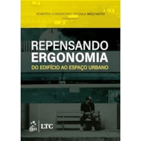 REPENSANDO ERGONOMIA - DO EDIFÍCIO AO ESPAÇO URBANO