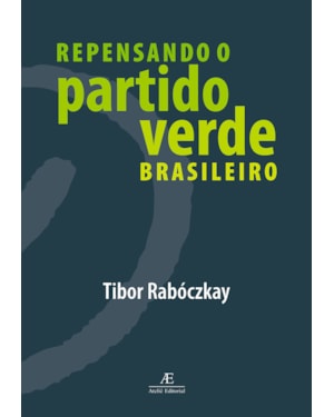 REPENSANDO O PARTIDO VERDE BRASILEIRO