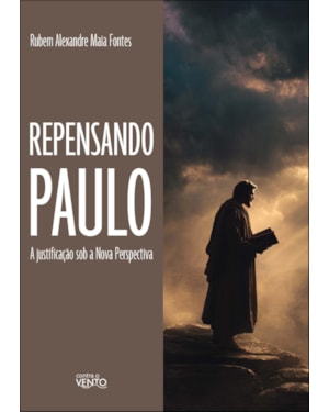 Repensando Paulo: a justificação sob a nova perspectiva