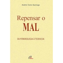 REPENSAR O MAL: DA PONEROLOGIA À TEODICEIA