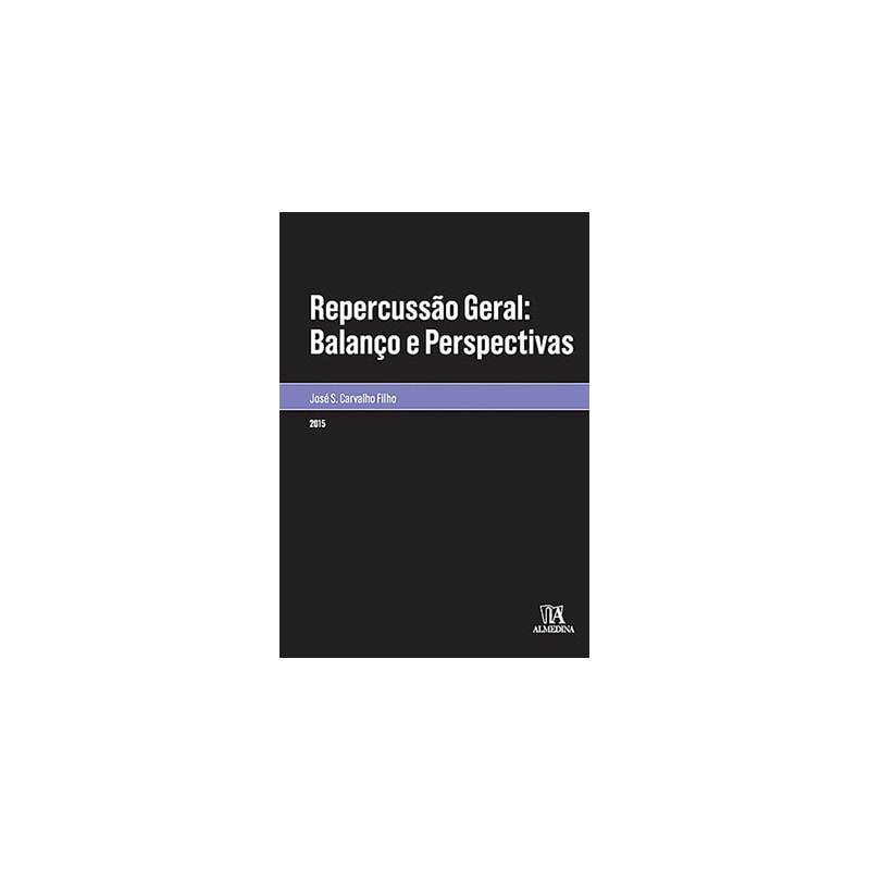 Repercussão geral: Balanço e perspectivas