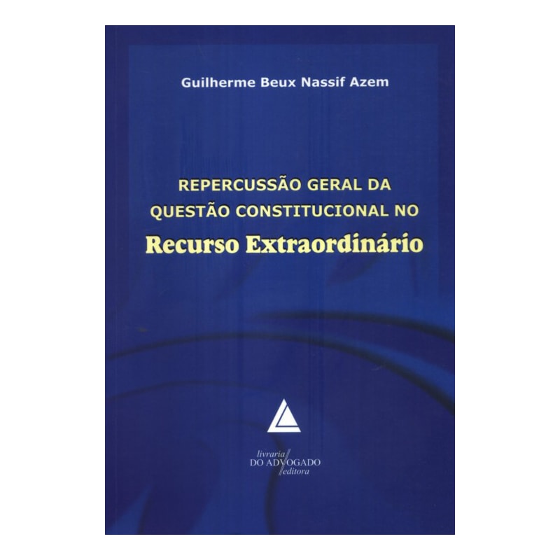 REPERCUSSÃO GERAL DA QUESTÃO CONSTITUCIONAL NO RECURSO EXTRAORDINÁRIO