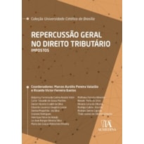 Repercussão geral no direito tributário: impostos