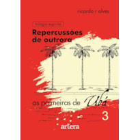 REPERCUSSÕES DE OUTRORA: AS PALMEIRAS DE UBÁ - LIVRO 3