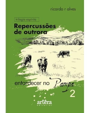 REPERCUSSÕES DE OUTRORA: ENTARDECER NO PAMPA - LIVRO 2