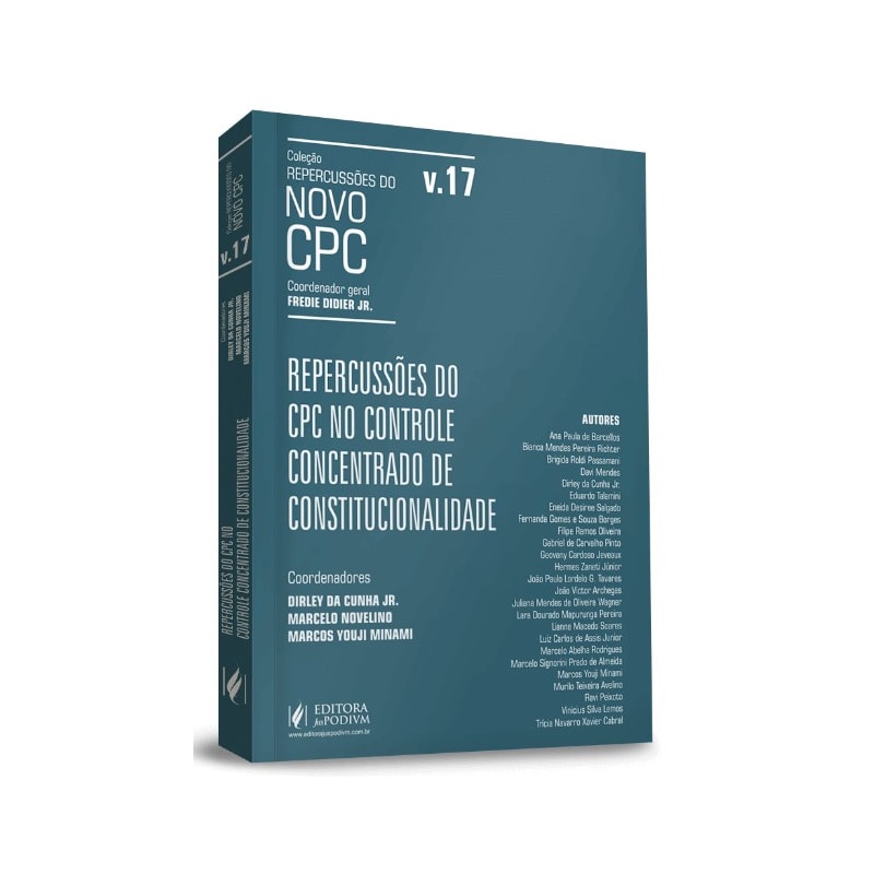 REPERCUSSÕES DO NOVO CPC - REPERCUSSÕES DO CPC NO CONTROLE CONCENTRADO DE CONSTITUCIONALIDADE - VOLUME 17