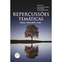 REPERCUSSÕES TEMÁTICAS: DIÁLOGO, SUBJETIVIDADE E AÇÕES