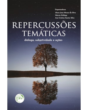 REPERCUSSÕES TEMÁTICAS: DIÁLOGO, SUBJETIVIDADE E AÇÕES