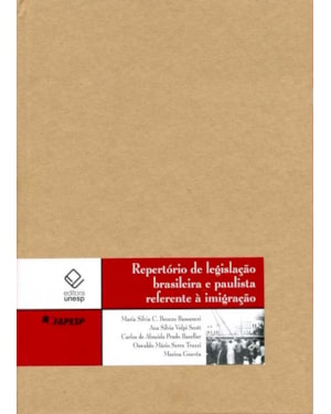 REPERTÓRIO DE LEGISLAÇÃO BRASILEIRA E PAULISTA REFERENTE À IMIGRAÇÃO