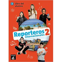 Reporteros internacionales 2: libro del alumno con MP3
