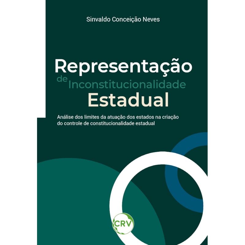 REPRESENTAÇÃO DE INCONSTITUCIONALIDADE ESTADUAL: ANÁLISE DOS LIMITES DA ATUAÇÃO DOS ESTADOS NA CRIAÇÃO DO CONTROLE DE CONSTITUCIONALIDADE ESTADUAL