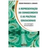 REPRESENTACAO DO CONHECIMENTO E AS POLITICAS EDUCACIONAIS, A - UMA ABORDAGE - 1