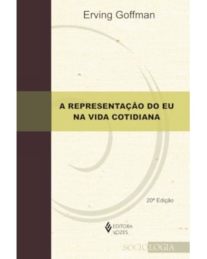 REPRESENTAÇÃO DO EU NA VIDA COTIDIANA