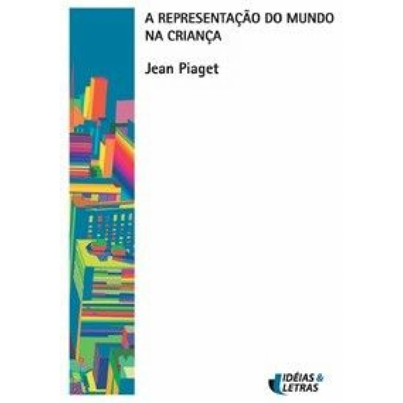 REPRESENTACAO DO MUNDO NA CRIANCA, A