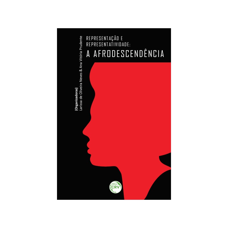 REPRESENTAÇÃO E REPRESENTATIVIDADE: A AFRODESCENDÊNCIA