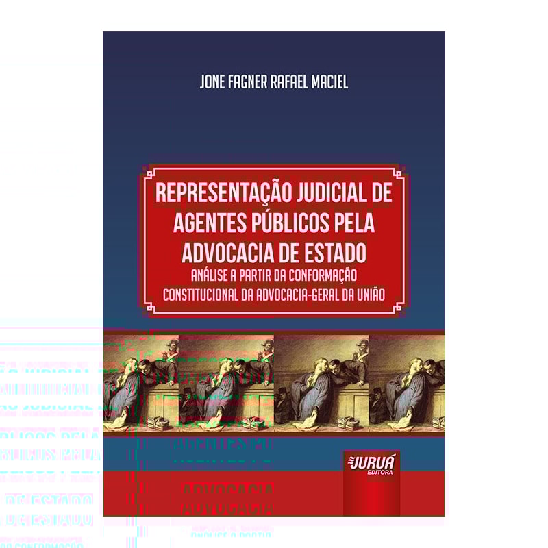 REPRESENTAÇÃO JUDICIAL DE AGENTES PÚBLICOS PELA ADVOCACIA DE ESTADO - ANÁLISE A PARTIR DA CONFORMAÇÃO CONSTITUCIONAL DA ADVOCACIA-GERAL DA UNIÃO