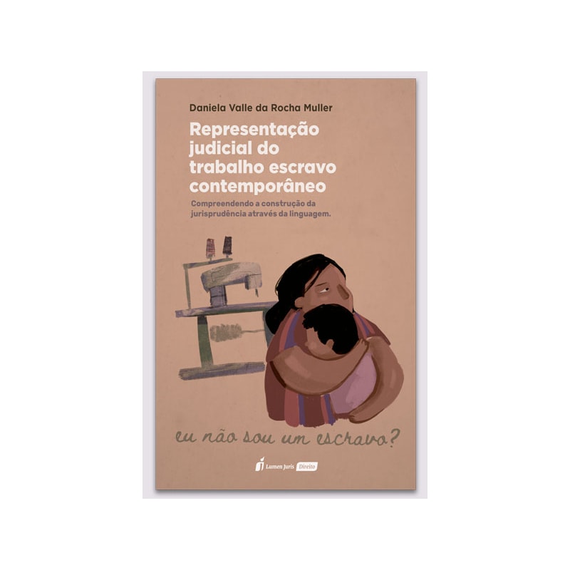 REPRESENTAÇÃO JUDICIAL DO TRABALHO ESCRAVO CONTEMPORÂNEO - 2021
