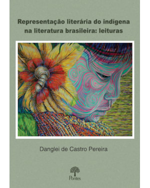 REPRESENTAÇÃO LITERÁRIA DO INDÍGENA NA LITERATURA BRASILEIRA