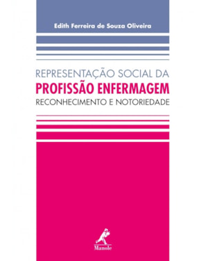 Representação social da profissão enfermagem: reconhecimento e notoriedade