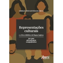 REPRESENTAÇÕES CULTURAIS E O LIVRO DIDÁTICO DE LÍNGUA INGLESA: POR UMA APRENDIZAGEM RESSIGNIFICATIVA