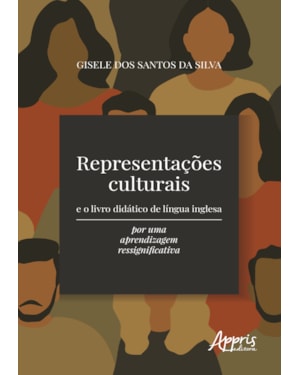 REPRESENTAÇÕES CULTURAIS E O LIVRO DIDÁTICO DE LÍNGUA INGLESA: POR UMA APRENDIZAGEM RESSIGNIFICATIVA