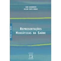 REPRESENTAÇÕES MIDIÁTICAS DA SAÚDE