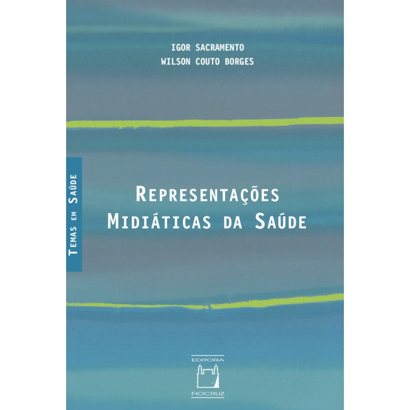 REPRESENTAÇÕES MIDIÁTICAS DA SAÚDE