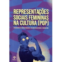 REPRESENTAÇÕES SOCIAIS FEMININAS NA CULTURA (POP)