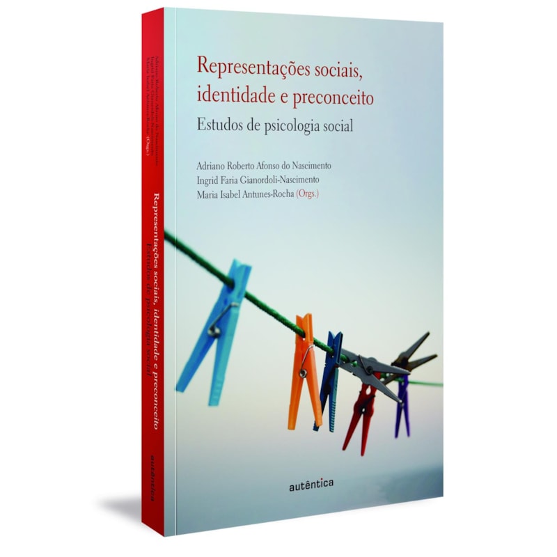 REPRESENTAÇÕES SOCIAIS, IDENTIDADE E PRECONCEITO: ESTUDOS DE PSICOLOGIA SOCIAL