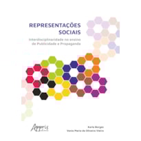 REPRESENTAÇÕES SOCIAIS: INTERDISCIPLINARIDADE NO ENSINO DE PUBLICIDADE E PROPAGANDA