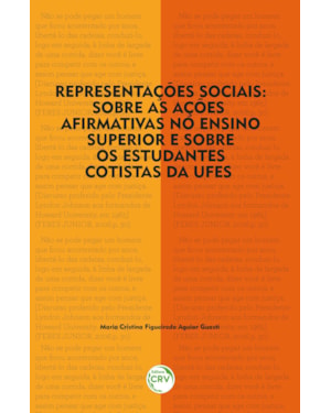 REPRESENTAÇÕES SOCIAIS: SOBRE AS AÇÕES AFIRMATIVAS NO ENSINO SUPERIOR E SOBRE OS ESTUDANTES COTISTAS DA UFES