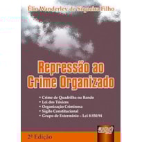 REPRESSÃO AO CRIME ORGANIZADO