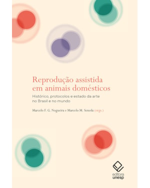 REPRODUÇÃO ASSISTIDA EM ANIMAIS DOMÉSTICOS: HISTÓRICO, PROTOCOLOS E ESTADO DA ARTE NO BRASIL E NO MUNDO
