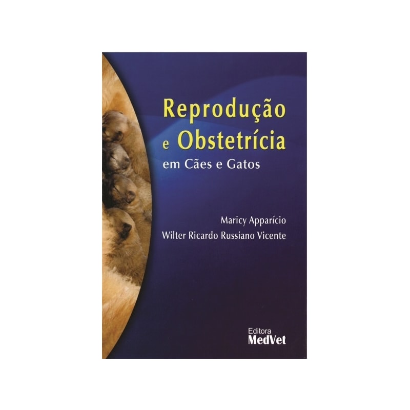 REPRODUÇÃO E OBSTETRÍCIA EM CÃES E GATOS
