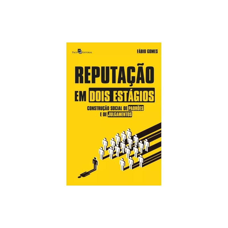 Reputação em dois estágios: construção social de padrões e de julgamentos
