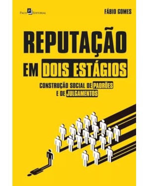 Reputação em dois estágios: construção social de padrões e de julgamentos