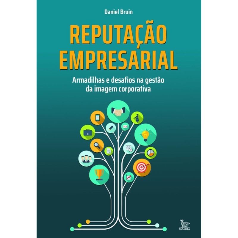REPUTAÇÃO EMPRESARIAL: ARMADILHAS E DESAFIOS NA GESTÃO DA IMAGEM CORPORATIVA