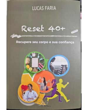 RESET 40+: RECUPERE SEU CORPO E SUA CONFIANCA