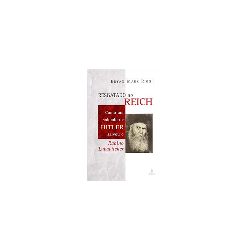 Resgatado do Reich: Como um soldado de Hitler salvou o rabino Lubavitcher
