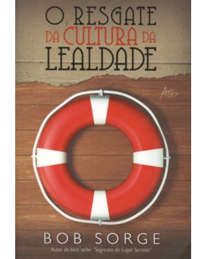 RESGATE DA CULTURA DA LEALDADE, O