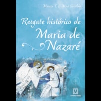 RESGATE HISTÓRICO DE MARIA DE NAZARÉ