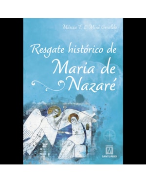 RESGATE HISTÓRICO DE MARIA DE NAZARÉ